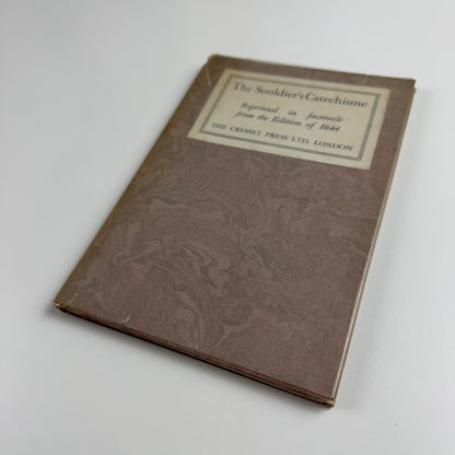 The Souldier’s Catechisme | reprinted in facsimile from the Edition of 1644 | The Cresset Press, London, undated