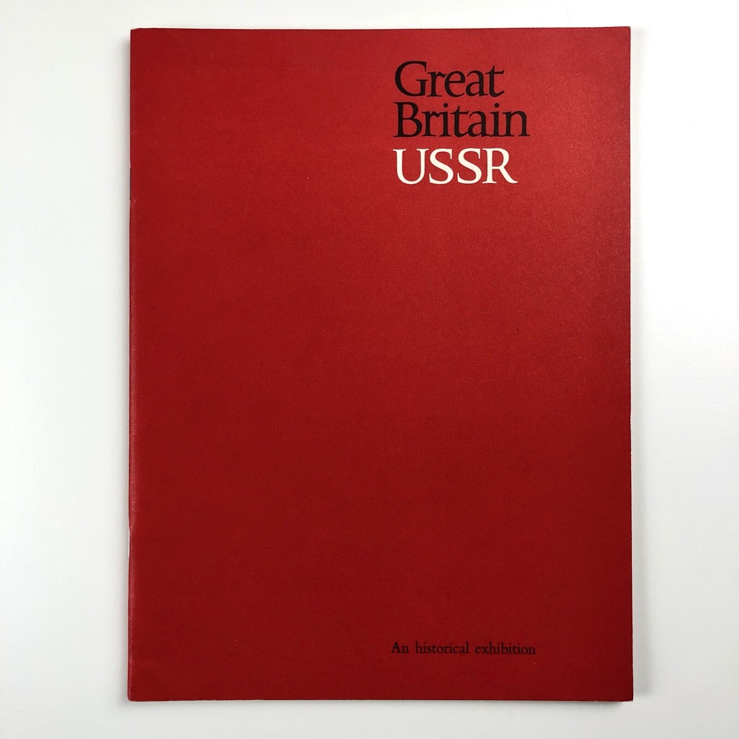 Great Britain USSR. An historical exhibition | Arts Council V&A catalogue, 1967