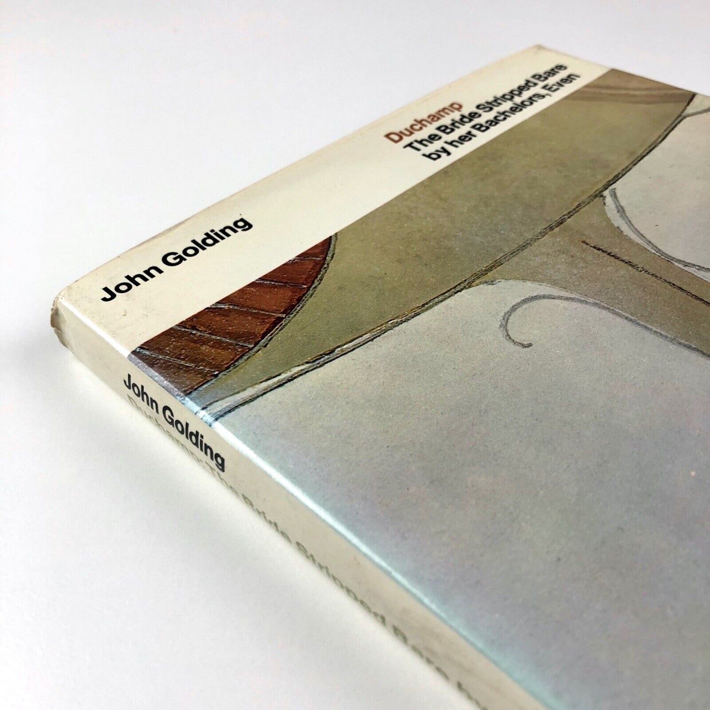 Duchamp: The Bride Stripped Bare by Her Bachelors, Even | John Golding 1973