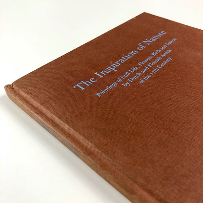 The Inspiration of Nature: Paintings of Still Life, Flowers, Birds and Insects by Dutch and Flemish Artists of the 17th Century | John Mitchell & Sons, 1976