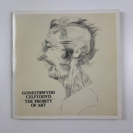 GONESTRWYDD CELFYDDYD / The Probity of Art drawings selected by Patrick Dolan Welsh Arts Council 1980