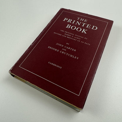 The Printed Book by John Aldis | John Carter & Brooke Crutchley. Cambridge 1951