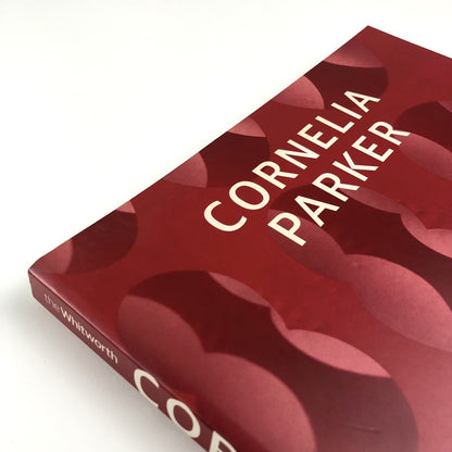Cornelia Parker | The Whitworth Gallery, University of Manchester catalogue 2015