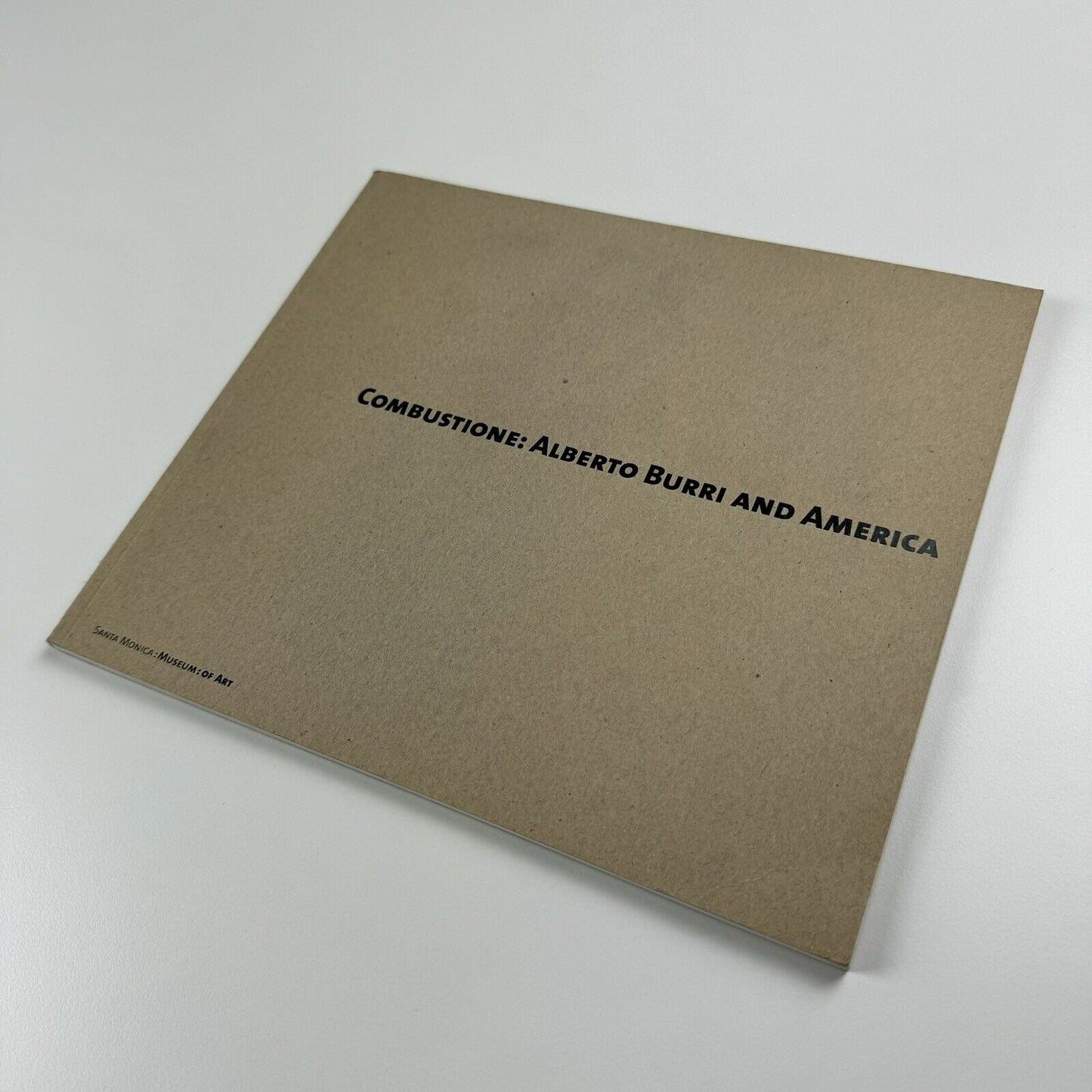 Combustione: Alberto Burri and America | Santa Monica Museum of Art catalogue, 2010