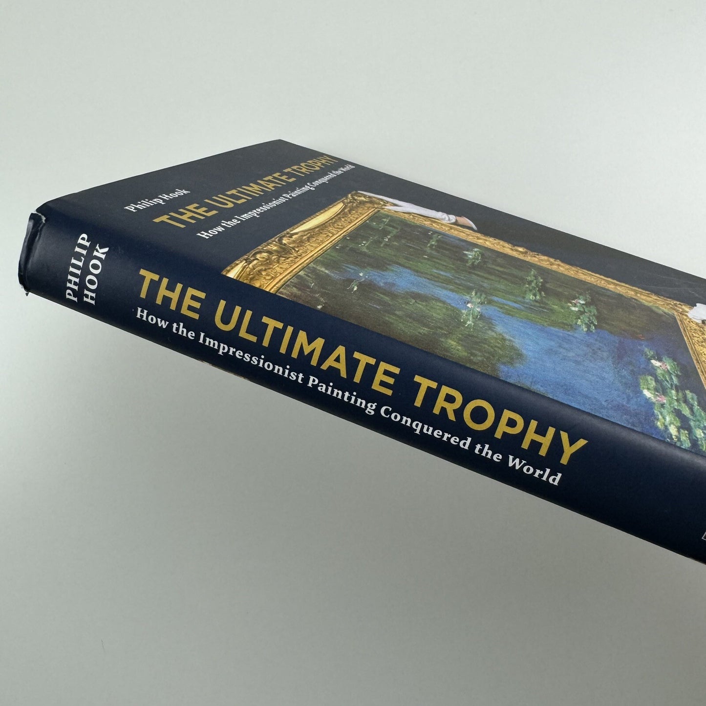 The Ultimate Trophy. How the Impressionist Painting Conquered the World | Philip Hook | Prestel, 2009