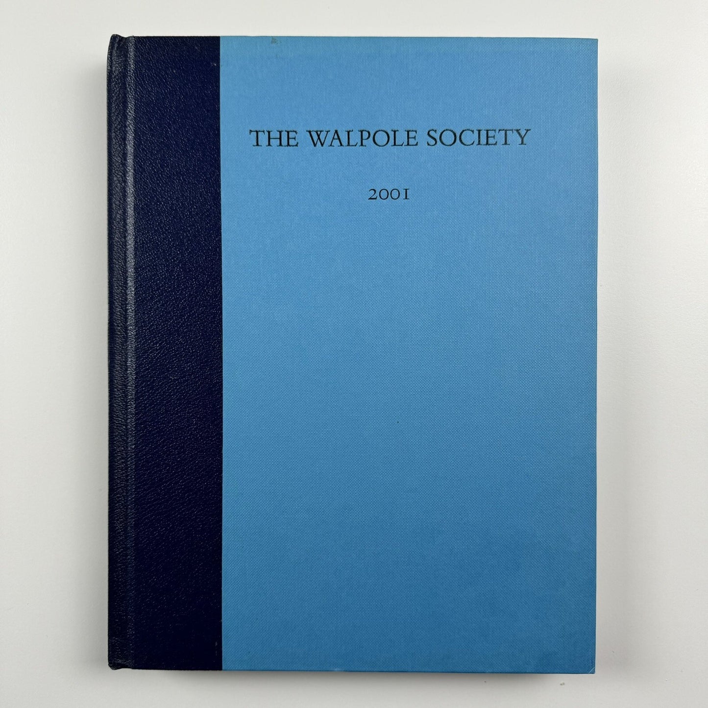 The Sixty-third volume of The Walpole Society 2001 LXIII