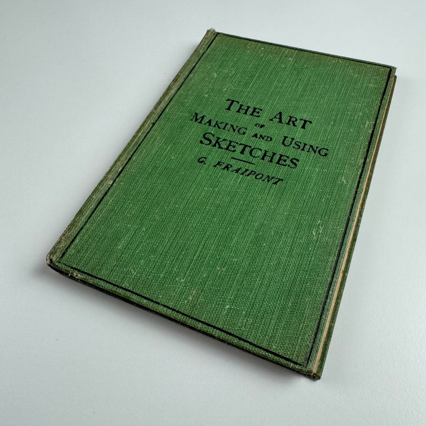 The Art of Making and Using Sketches by G. Fraipont. Cassell & Co, 1922 reprint