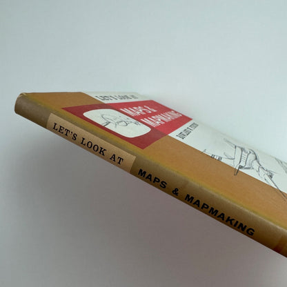 Let’s Look at Maps & Mapmaking Rowland W. Purton | Frederick Muller, 1971 illustrated by Peter J. Morter