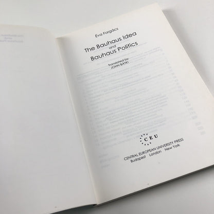 The Bauhaus Idea and Bauhaus Politics by Éva Forgács | CEU 1995