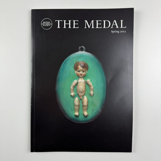 The Medal. British Art Medal Society BAMS journal. Issue No. 60, Spring 2012