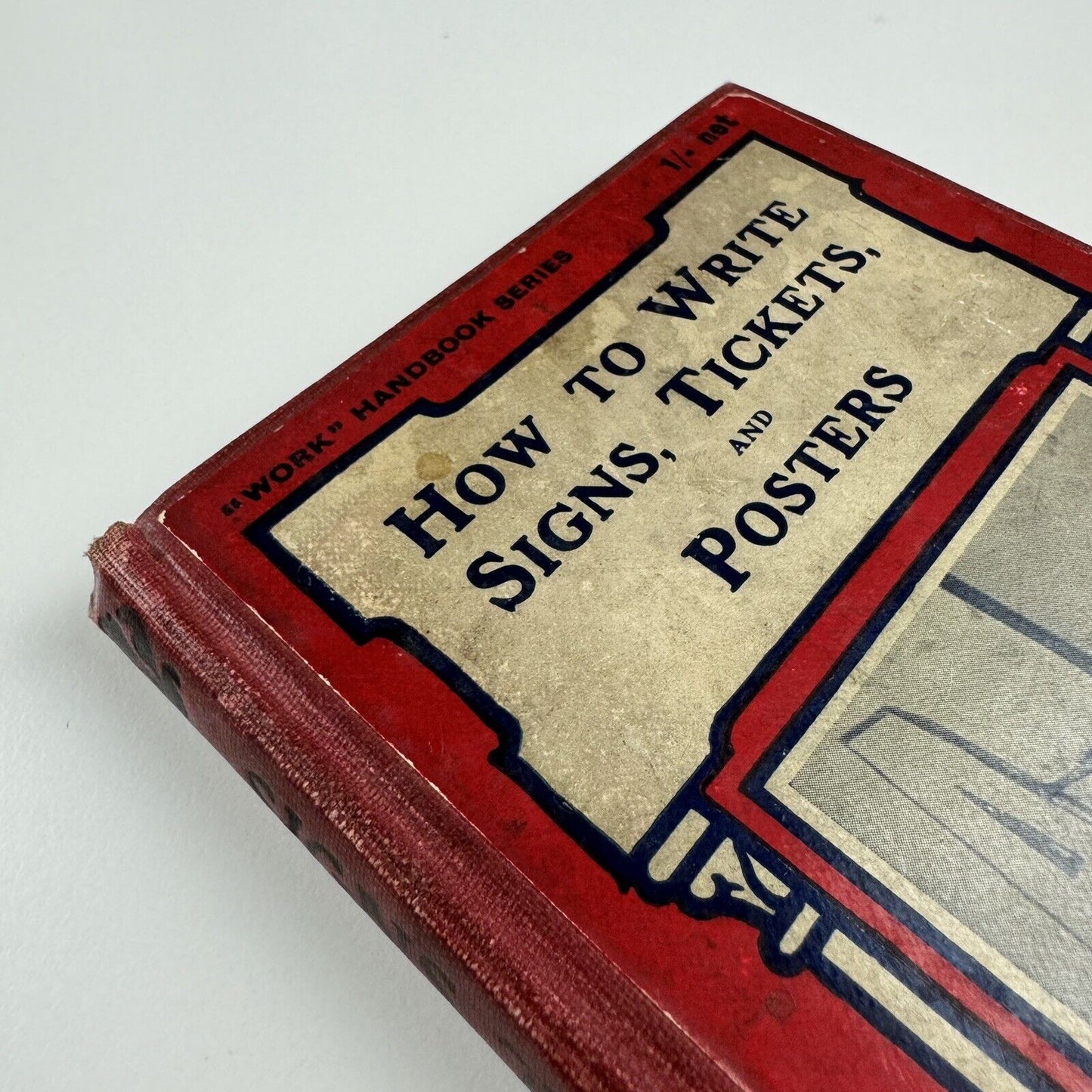 How to write signs, tickets and posters editor Paul N. Hasluck | Cassell & Co, 1914 [Copus & Sons]