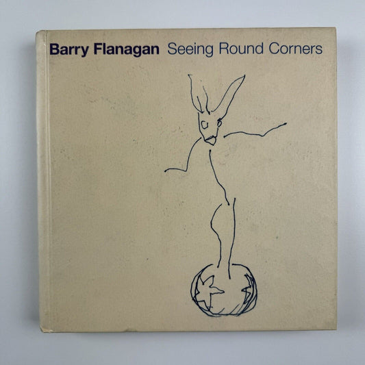 Barry Flanagan. Seeing Round Corners | Waddington Galleries | 2001 catalogue and Private View invitation