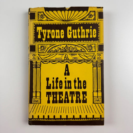 A Life in the Theatre by Tyrone Guthrie | Readers Union, 1961