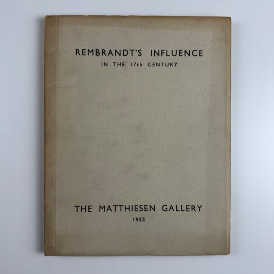 Rembrandt’s influence in the 17th century | Matthiesen Gallery 1953