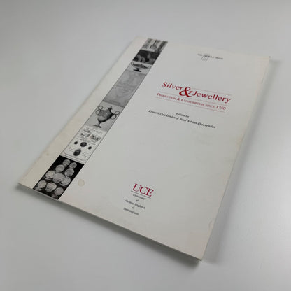 Silver & Jewellery Production & Consumption Since 1750. Edited by Kenneth Quickenden & Neal Adrian Quickenden | University of Central in England in Birmingham (UCE)/Article Press, 1995