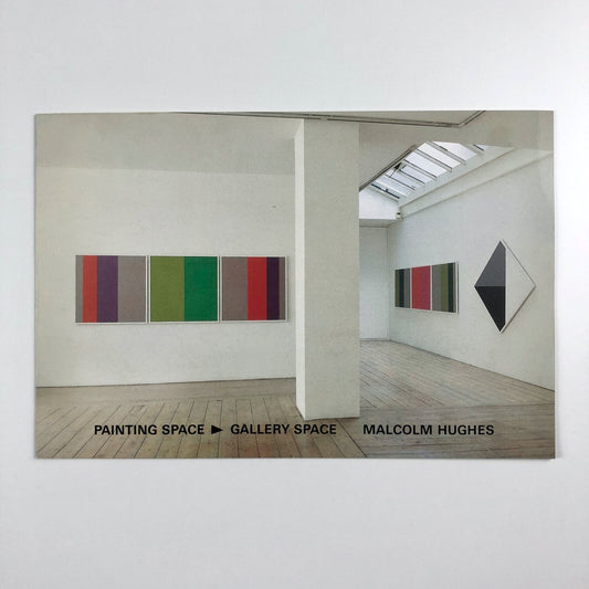Malcolm Hughes: Painting Space / Gallery Space | Annely Juda Fine Art London, 1989 promotional card