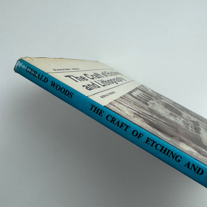 The Craft of Etching and Lithography by Gerald Woods | Blandford Press, 1965