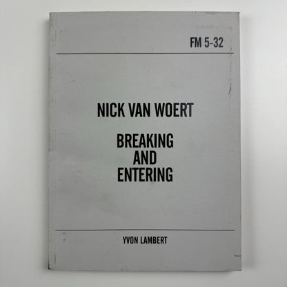 Nick van Woert. Breaking and Entering | Yvon Lambert New York, 2011 catalogue