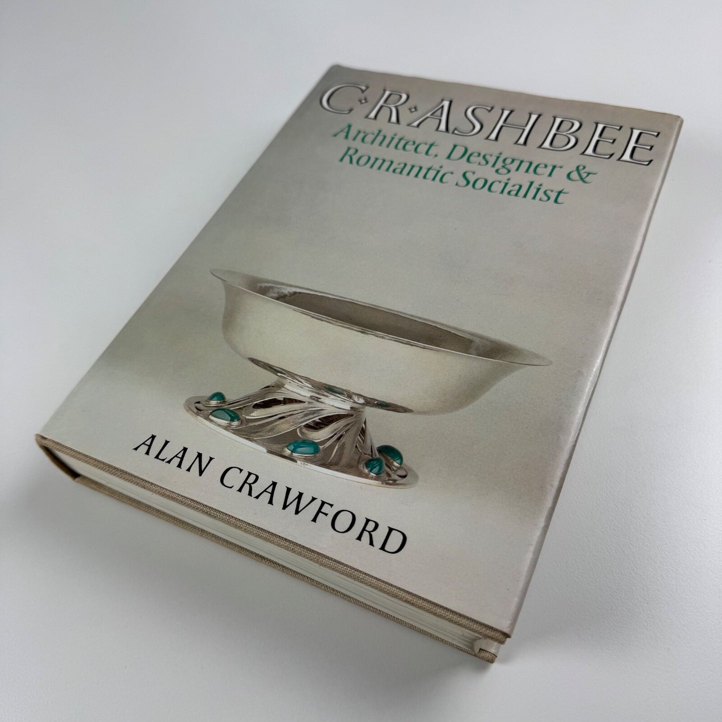 C.R.B. Ashbee Architect, Designer and Romantic Socialist by Alan Crawford | Yale University Press, 1985