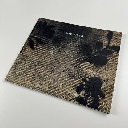 Naomi Frears | Beaux Arts Bath exhibition catalogue, 2011