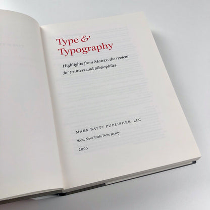 Type & Typography. Highlights from the Matrix, the review for printers & bibliophiles | Mark Batty, 2003