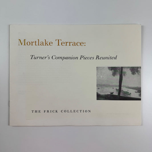 Mortlake Terrace: Turner’s Companion Pieces Reunited. The Frick Collection, 1996