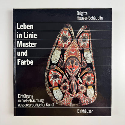 Leben in Linie Muster und Farbe by Brigitta Hauser-Schäblin | Birkhäuser 1989