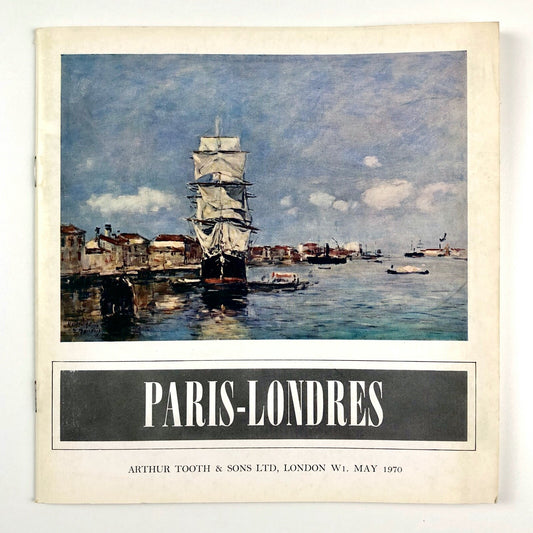 Paris-Londres: A Collection of Paintings | Arthur Tooth catalogue, May-June 1970