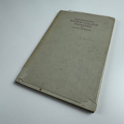 Elementary water-colour painting by J. Hullah Brown. A&C Black, 1960 3rd edition