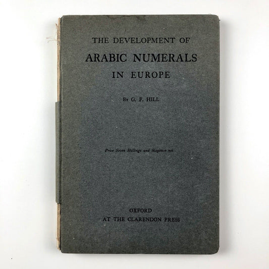 The Development of Arabic Numerals in Europe by G. F. Hill | Clarendon Press, 1915