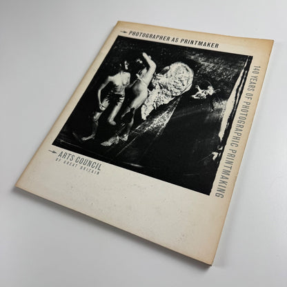 Photographer as printmaker 140 years of photographic printmaking Arts Council, 1982