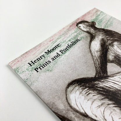 Henry Moore: Prints and Portfolios | Osborne Samuel exhibition catalogue, 2010