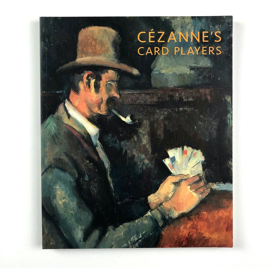 Cézanne’s Card Players, edited by Nancy Ireson and Barnaby Wright | Courtauld, 2010