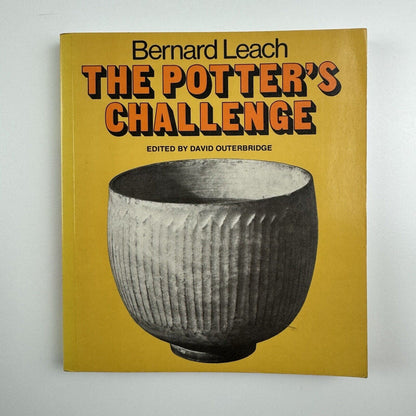 Bernard Leach. The Potter’s Challenge edited by David Outerbridge | Souvenir Press, 1986