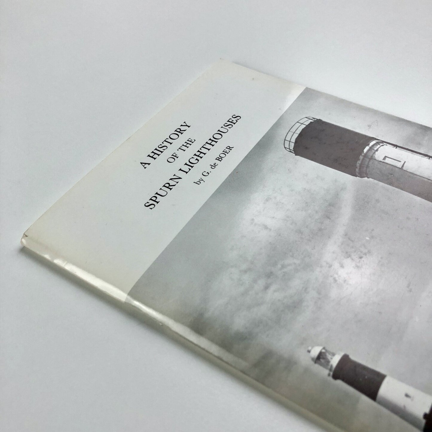 A History of the Spurn Lighthouses by G. De Boer | E. Yorks Local History , 1984