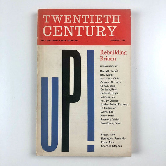 The Twentieth Century, Summer 1962. Vol CLXXII No 1014 | Up! Rebuilding Britain