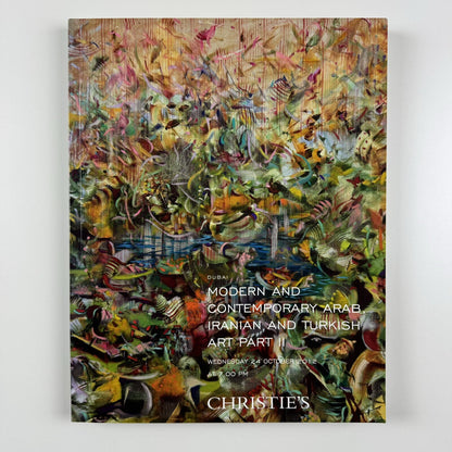 Modern & Contemporary Arab, Iranian & Turkish Art Part II Christie's Dubai 2012