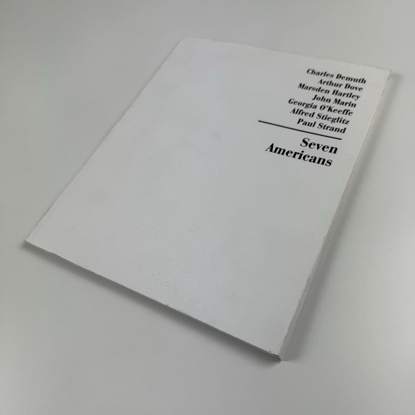 Seven Americans – Charles Demuth, Arthur Dove, Marsden Hartley, John Marin, Georgia O’Keefe, Alfred Stieglitz, Paul Strand | Bruce Silverstein catalogue, 2012