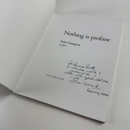 Nothing is profane. Seán Crampton Sculptor text by John Lloyd | St Edmund, 2000 inscribed