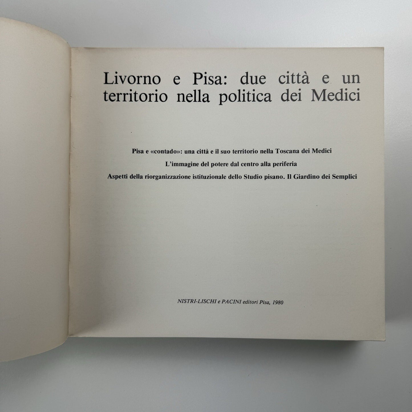 Livorno e Pisa: due città e un territorio nella politica dei Medici | Nistri-Lischi e Pacini, 1980