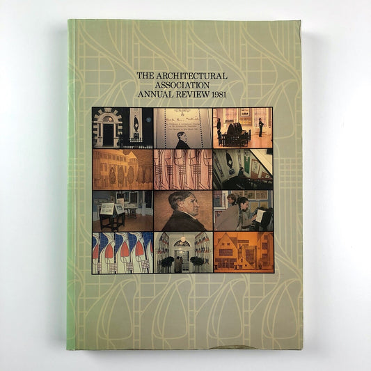 The Architectural Association – Annual Review, 1981