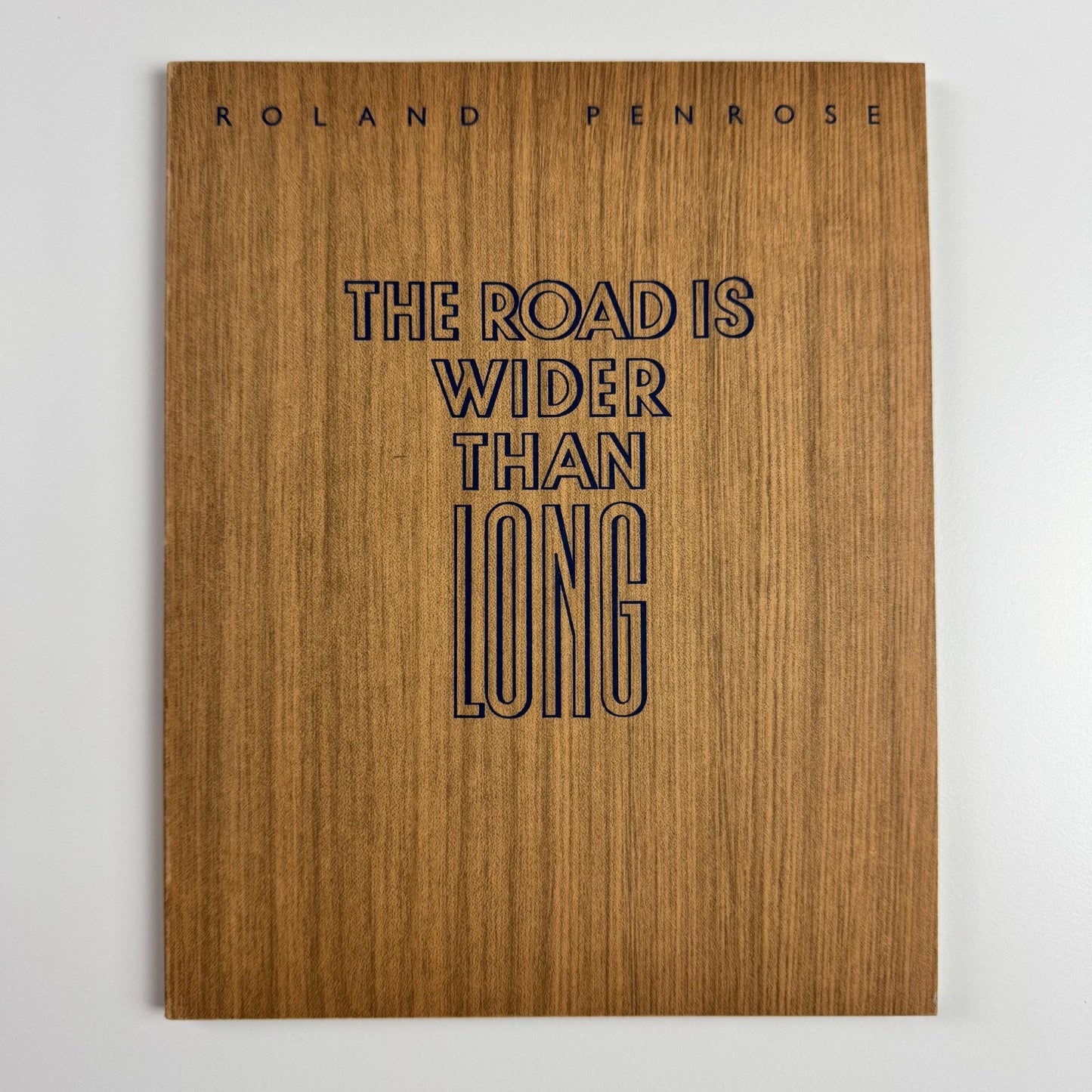 The Road is Wider than Long | Roland Penrose Surrealist Poetry edited by ELT Mesens, Aert Council, 1980 2nd edition