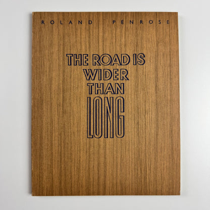 The Road is Wider than Long | Roland Penrose Surrealist Poetry edited by ELT Mesens, Aert Council, 1980 2nd edition