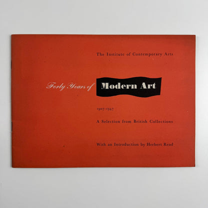 Forty Years of Modern Art 1907-1947 | ICA Institute of Contemporary Arts, 1948 typography by Herbert Spencer