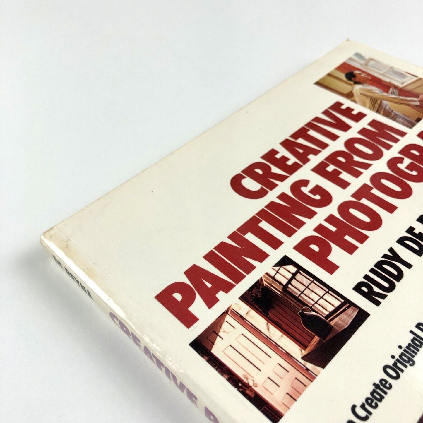 Creative Painting from Photographs by Rudy de Reyna | Paperback, Watson Guptill, 1986