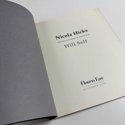 Nicola Hicks. The camel that broke the straw’s back. Will Self | Flowers East, 1998