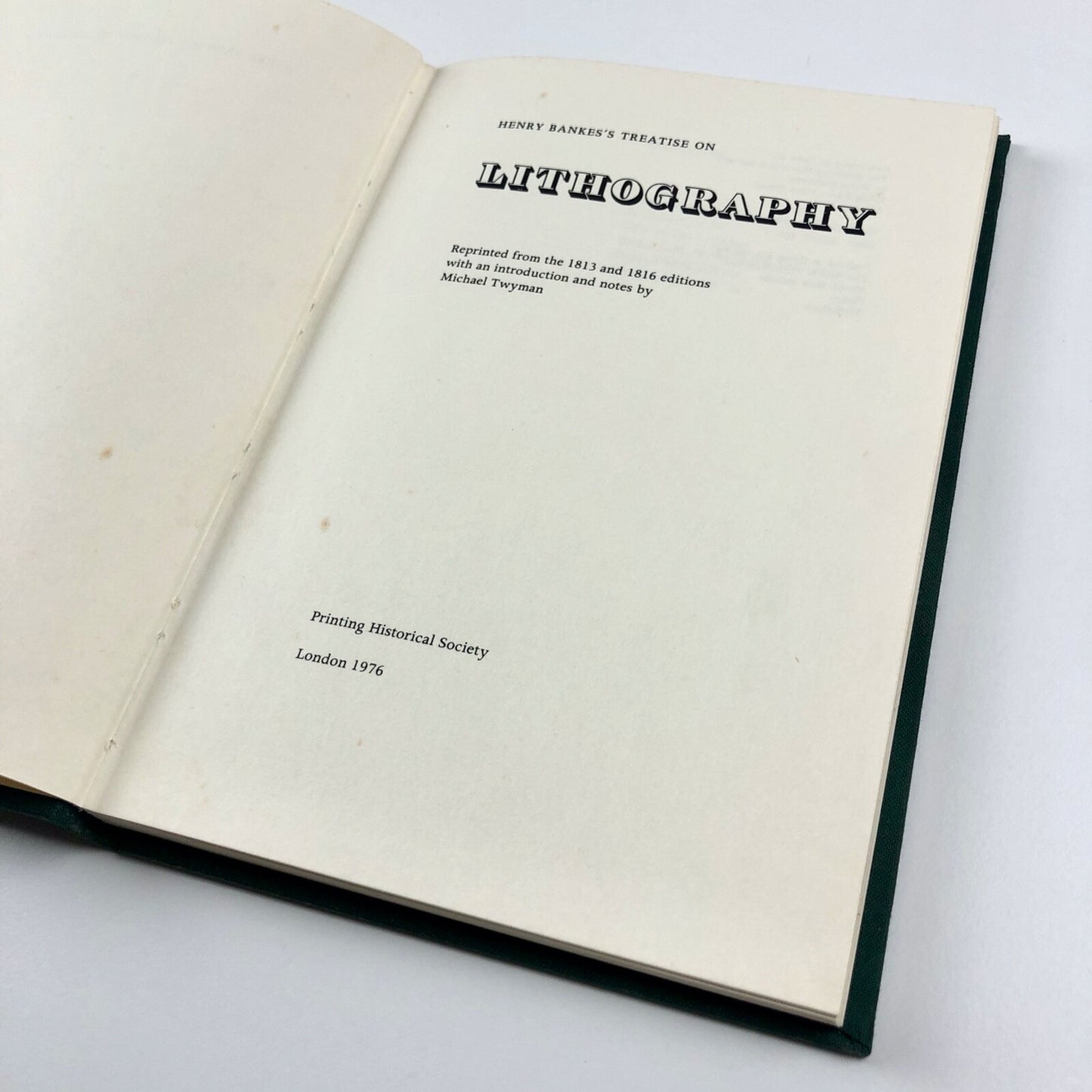 Henry Banke’s treatise on Lithography | Introduction by Michael Twyman | Printing Historical Society, 1976
