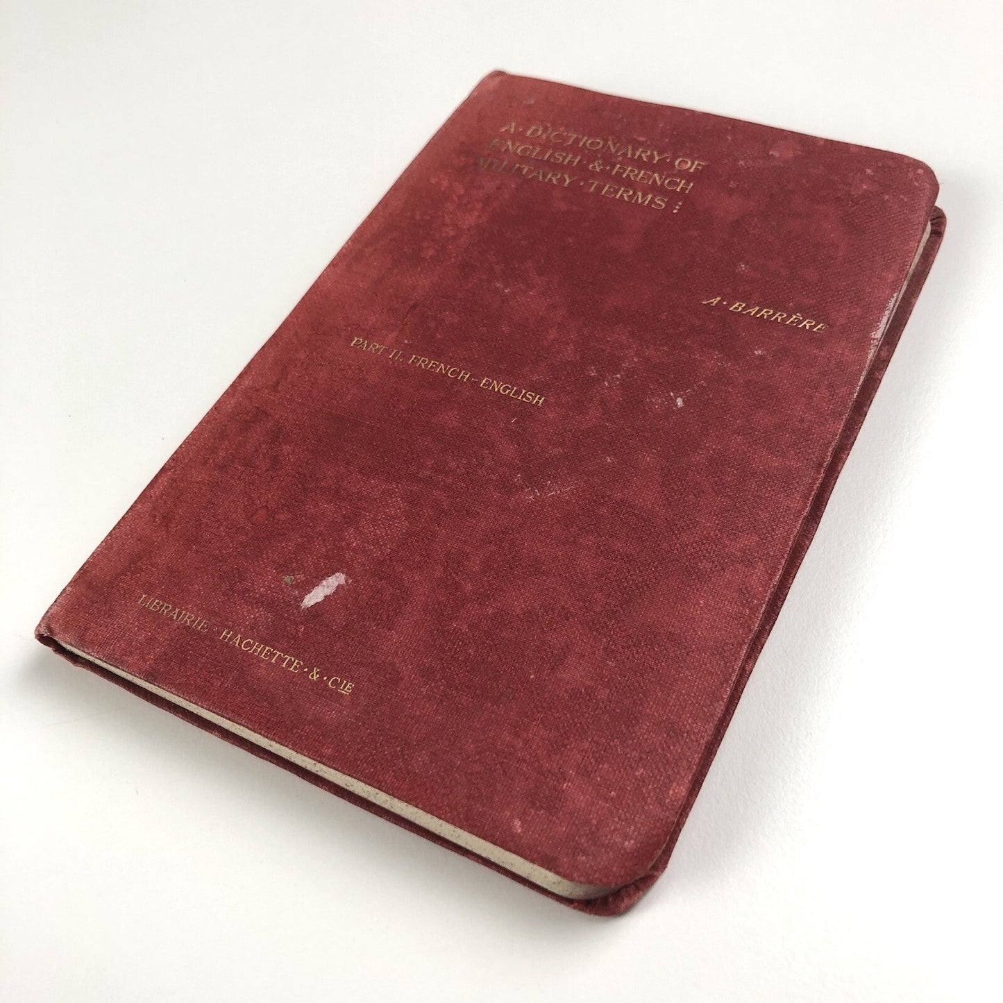 A Dictionary or English & French Military Terms | A. Barrère Part II, Hachette 1917