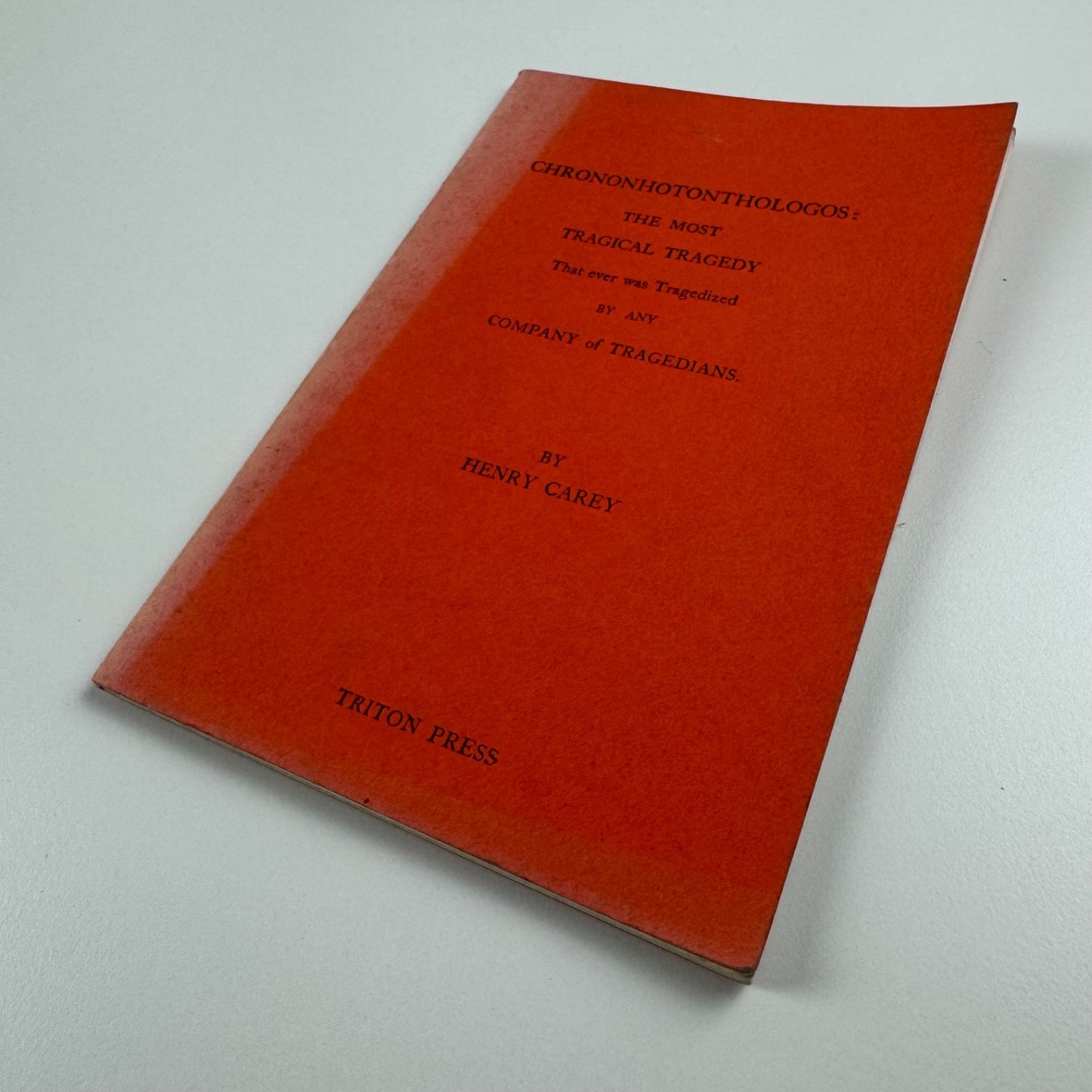 Chrononhotonthologos by Henry Carey 17th edn The Triton Press Penzance 1982