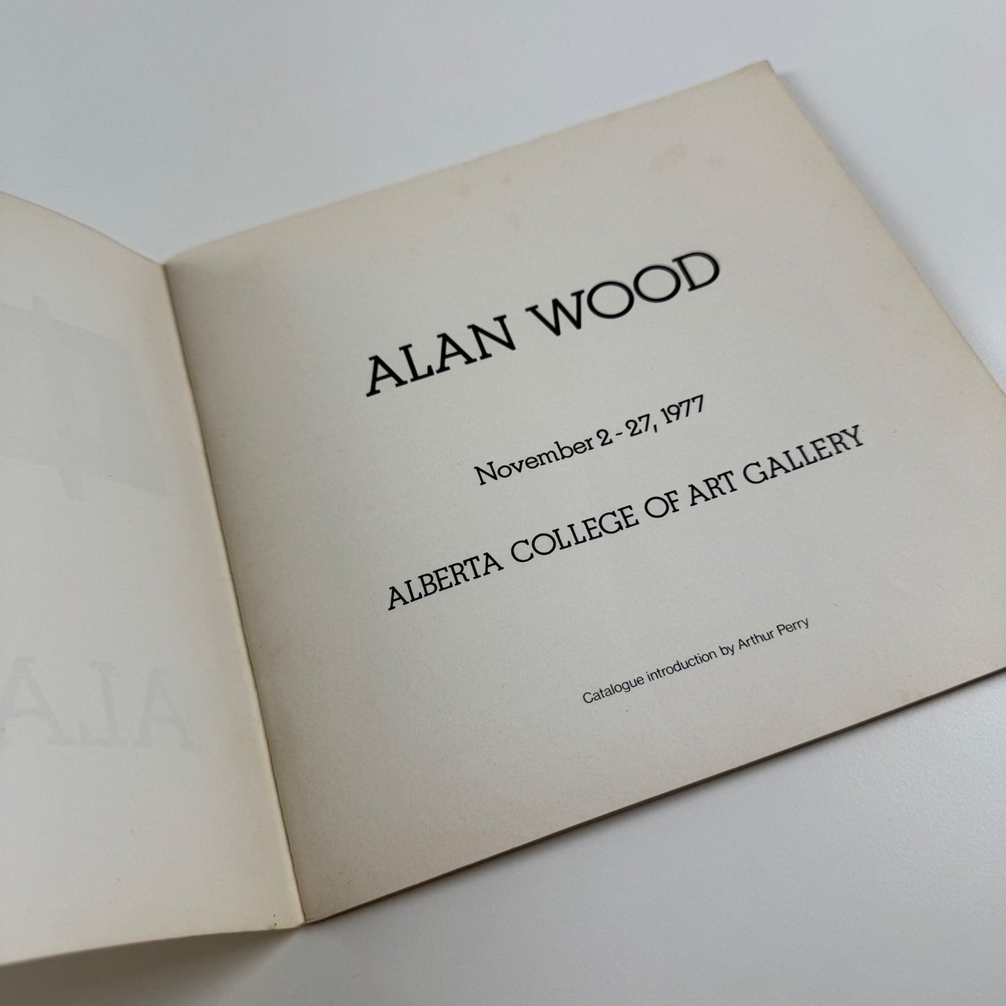 Alan Wood | Alberta College of Art Gallery, 1977 introduction by Arthur Perry